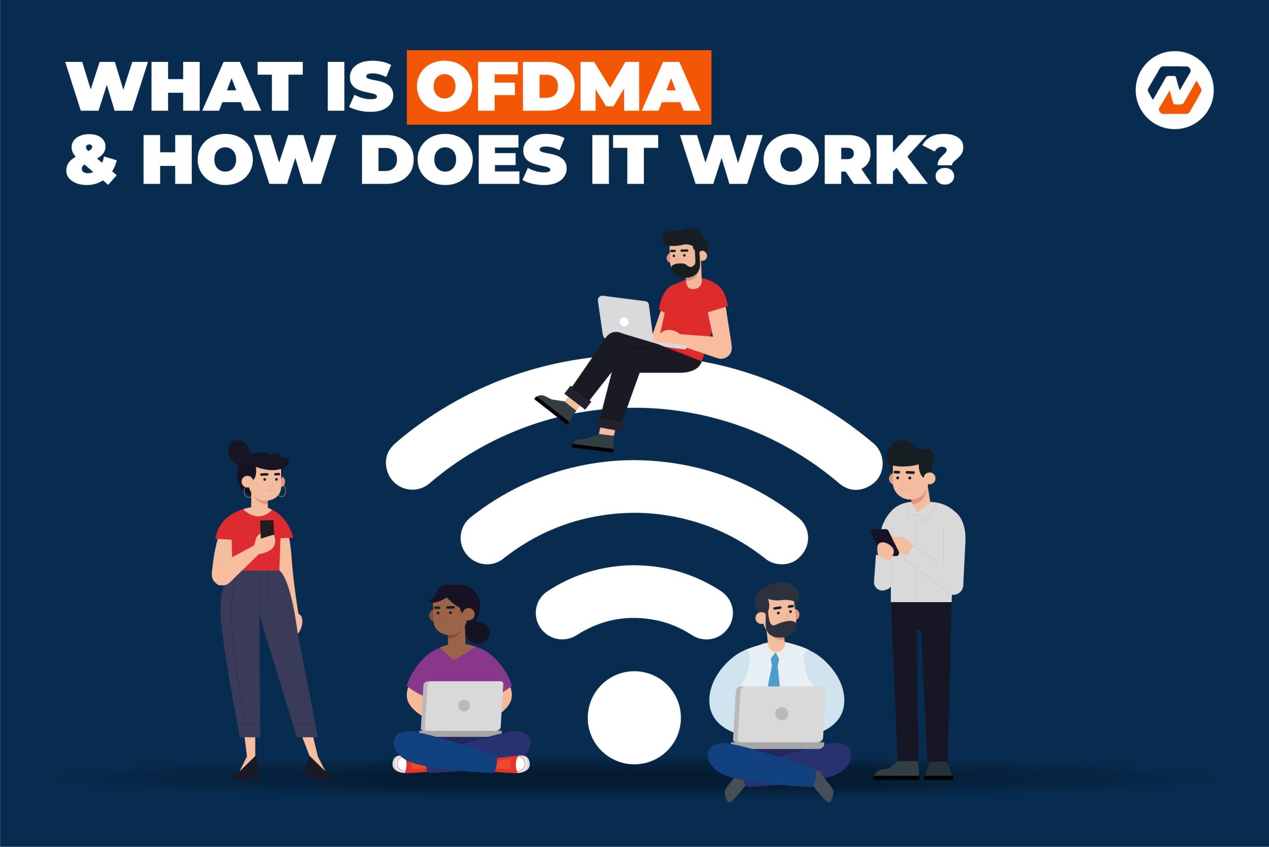 What is OFDMA and How Does it Work?