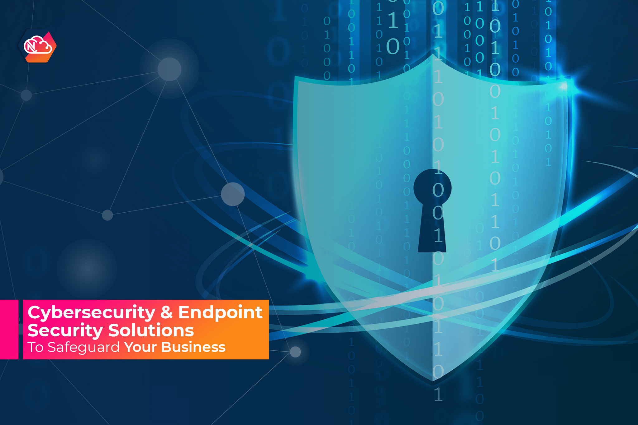 Cybersecurity and Endpoint Security Solutions to Safeguard Your Business