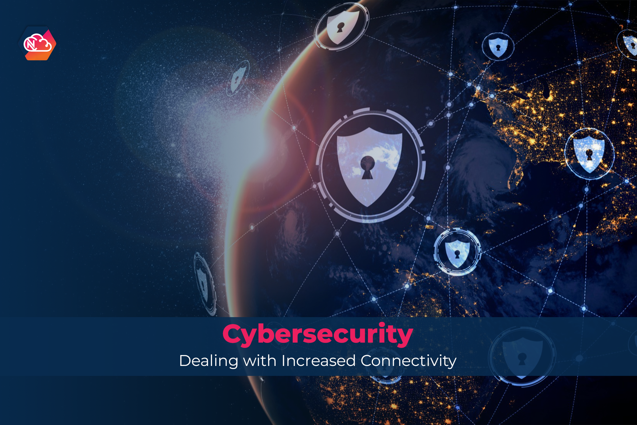 Cybersecurity Strategies for Enhanced Connectivity | Protect Your Digital Network